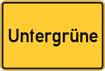 Place name sign Untergrüne