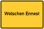 Place name sign Welschen Ennest