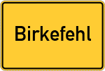 Place name sign Birkefehl