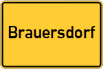 Place name sign Brauersdorf