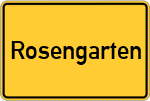 Place name sign Rosengarten, Ried