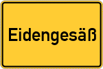 Place name sign Eidengesäß