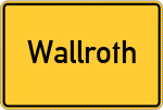 Place name sign Wallroth, Kreis Schlüchtern