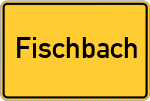 Place name sign Fischbach, Maintaunus