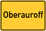 Place name sign Oberauroff