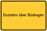 Place name sign Enzheim über Büdingen, Oberhess