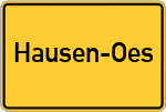 Place name sign Hausen-Oes