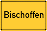 Place name sign Bischoffen