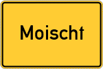 Place name sign Moischt