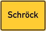 Place name sign Schröck