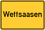 Place name sign Wettsaasen