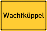 Place name sign Wachtküppel, Gemeinde Poppenhausen, Wasserkupp