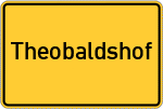Place name sign Theobaldshof