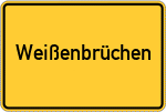 Place name sign Weißenbrüchen