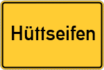 Place name sign Hüttseifen