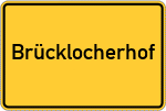 Place name sign Brücklocherhof