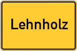 Place name sign Lehnholz