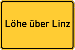 Place name sign Löhe über Linz, Rhein