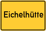 Place name sign Eichelhütte