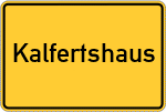 Place name sign Kalfertshaus