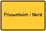 Place name sign Friesenheim / Nord