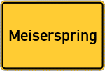 Place name sign Meiserspring