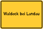 Place name sign Waldeck bei Landau, Pfalz