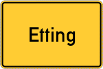 Place name sign Etting, Kreis Ingolstadt, Donau