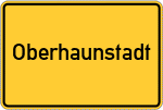 Place name sign Oberhaunstadt
