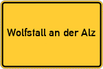 Place name sign Wolfstall an der Alz