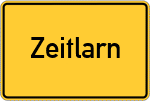 Place name sign Zeitlarn, Kreis Altötting