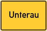 Place name sign Unterau