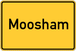 Place name sign Moosham, Salzach