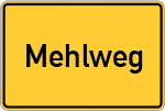Place name sign Mehlweg