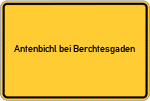 Place name sign Antenbichl bei Berchtesgaden