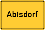 Place name sign Abtsdorf, Salzach