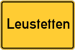Place name sign Leustetten