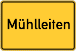 Place name sign Mühlleiten