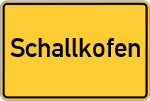 Place name sign Schallkofen, Oberbayern