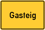 Place name sign Gasteig, Kreis Wolfratshausen