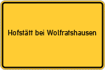 Place name sign Hofstätt bei Wolfratshausen