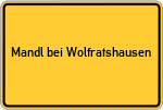 Place name sign Mandl bei Wolfratshausen