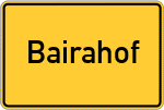 Place name sign Bairahof