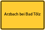 Place name sign Arzbach bei Bad Tölz