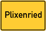 Place name sign Plixenried