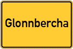 Place name sign Glonnbercha, Oberbayern