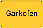 Place name sign Garkofen