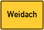 Place name sign Weidach, Kreis Ebersberg, Oberbayern