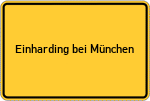 Place name sign Einharding bei München