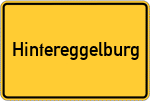 Place name sign Hintereggelburg, Oberbayern